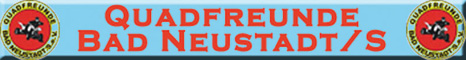 Banner Quadfreunde Bad Neustadt Banner Quadfreunde Bad Neustadt