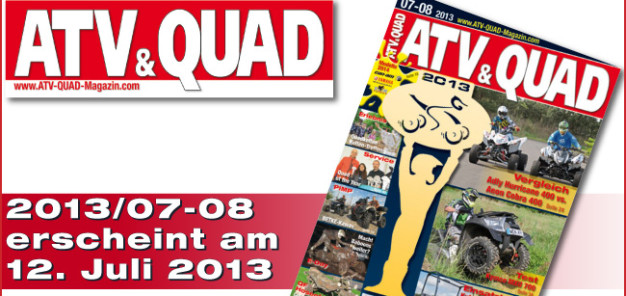 ATV&QUAD Magazin 2013/07-08: erscheint am 12. Juli 2013