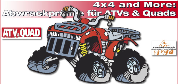 Abwrackprämie für ATVs und Quads: 4x4 and More bietet 444,44 Euro für den alten ‚Hobel‘